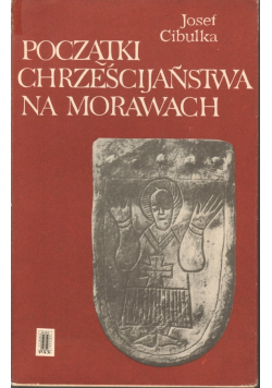 Początki  chrześcijaństwa na Morawach