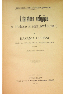 Literatura religijna w Polsce średniowiecznej Kazania i pieśni 1902 r.