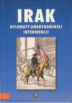 Irak Dylematy amerykańskiej interwencji
