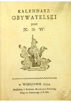 Kalendarz obywatelski Reprint z 1794 r.