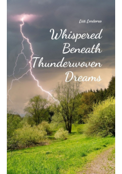 Whispered Beneath Thunderwoven Dreams