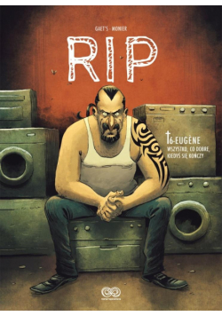 Eugène. Wszystko, co dobre, kiedyś się kończy. RIP. Tom 6