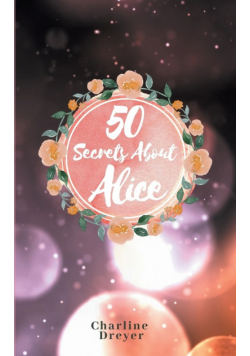 50 Secrets About Alice