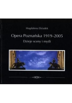 Opera Poznańska Dzieje myśli i sceny