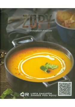 Zupy 30 smakowitych przepisów