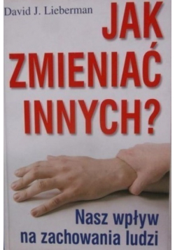 Jak zmieniać innych