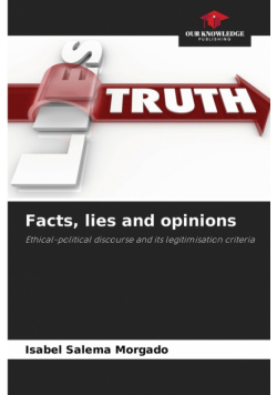 Facts, lies and opinions