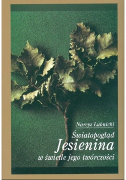 Światopogląd Jesienina w świetle jego twórczości