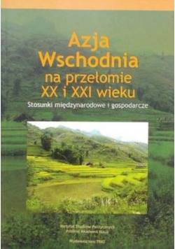 Azja Wschodnia na przełomie XX i XXI wieku