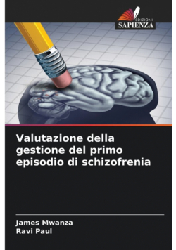Valutazione della gestione del primo episodio di schizofrenia