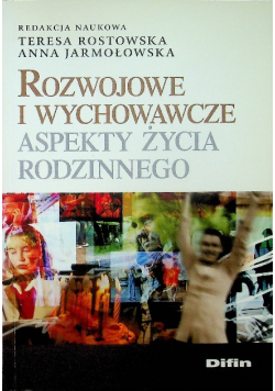 Rozwojowe i wychowawcze aspekty życia rodzinnego
