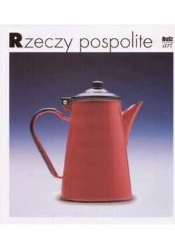 Rzeczy Pospolite Polskie wyroby 1899 - 1999
