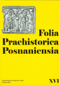 Folia Prahistorica Posnaniensia tom XVI