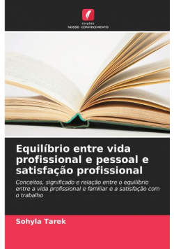 Equilíbrio entre vida profissional e pessoal e satisfação profissional