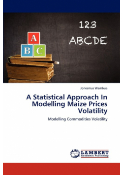 A Statistical Approach in Modelling Maize Prices Volatility