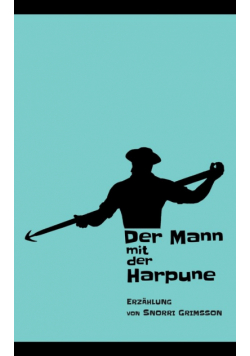 Der Mann mit der Harpune