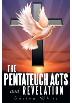 The Pentateuch Acts and Revelation