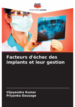 Facteurs d'échec des implants et leur gestion