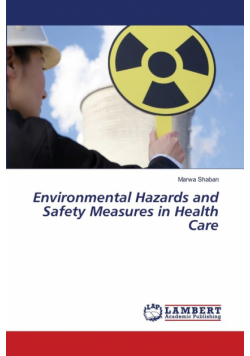 Environmental Hazards and Safety Measures in Health Care