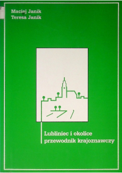 Lubliniec i okolice Przewodnik krajoznawczy