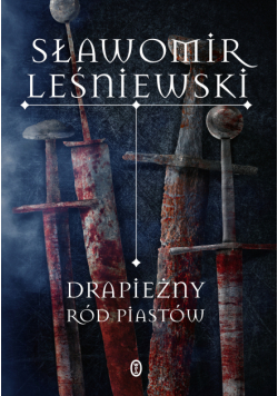Drapieżny ród Piastów