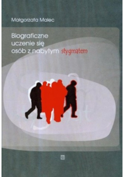 Biograficzne uczenie się osób z nabytym stygmatem