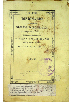 Dizionario di Erudizione Storico Ecclesiastica Vol CI 1860 r.