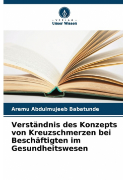 Verständnis des Konzepts von Kreuzschmerzen bei Beschäftigten im Gesundheitswesen