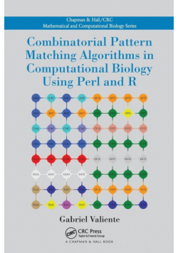 Combinatorial Pattern Matching Algorithms in Computational Biology Using Perl and R