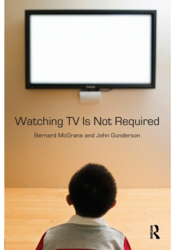 Watching TV Is Not Required