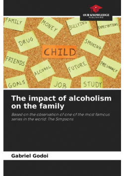 The impact of alcoholism on the family