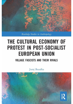 The Cultural Economy of Protest in Post-Socialist European Union