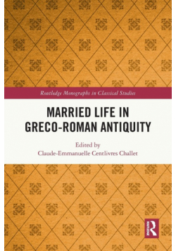 Married Life in Greco-Roman Antiquity