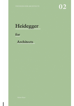 Heidegger for Architects