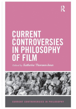 Current Controversies in Philosophy of Film