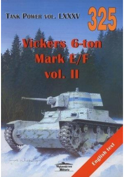 Vickers 6-ton Mark E/F vol. II Tank Power vol. 325