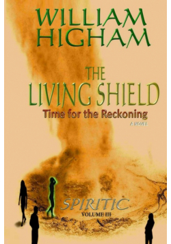 THE LIVING SHIELD - The Spiritic Volume III