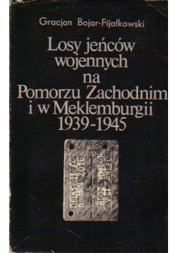 Losy jeńców wojennych na Pomorzu Zachodnim i w Meklemburgii 1913 1945