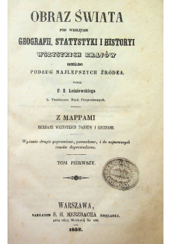 Obraz Świata pod względem geografii, statystyki i historyi Tom I, 1852 r.