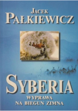 Syberia wyprawa na biegun zimna