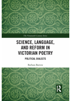 Science, Language, and Reform in Victorian Poetry