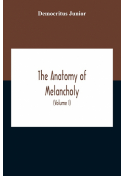The Anatomy Of Melancholy