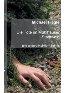 Die Tote im Mühlhäuser Stadtwald