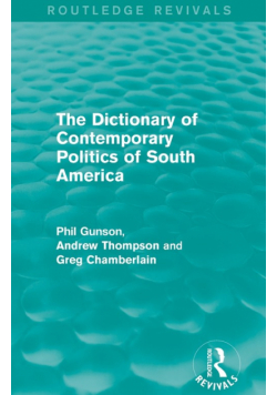 The Dictionary of Contemporary Politics of South America