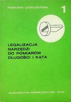 Legalizacja narzędzi do pomiarów długości i kąta
