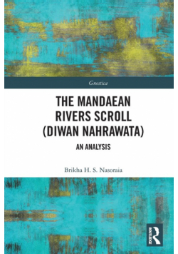 The Mandaean Rivers Scroll (Diwan Nahrawatha)
