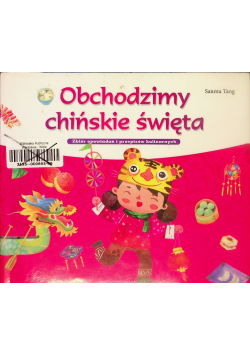 Obchodzimy chińskie święta
