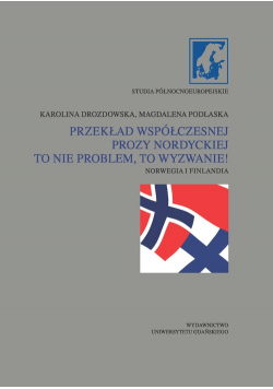 Przekład współczesnej prozy nordyckiej to nie problem, to wyzwanie!