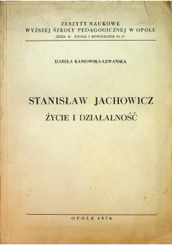 Stanisław Jachowicz Życie i działalność