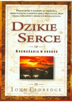 Dzikie serce Rozważania w drodze